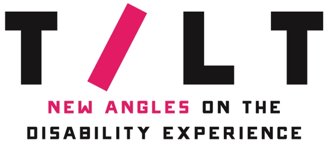 Tilt. New Angeles on the Disability Experience.