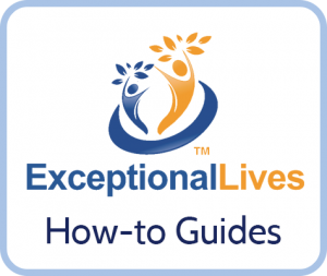 Exceptional Lives How-to Guides